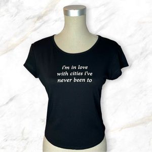 4/$30 🌿 Garage | “I’m in love with cities I’ve never been to” Black T-Shirt